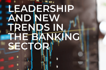 Leadership and New Trends in the Banking Sector